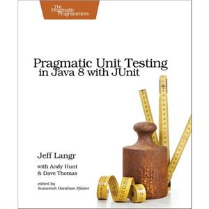 Pragmatic Unit Testing in Java 8 with Junit by Dave Thomas