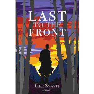 Last to the Front by Gee Svasti