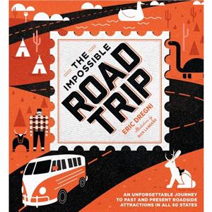 The Impossible Road Trip by Eric Dregni