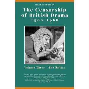 The Censorship of British Drama 19001968 Volume 3 by Steve Nicholson