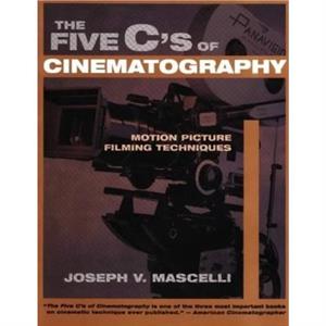 Five Cs of Cinematography by Rogers & Joseph & PhD