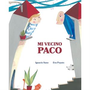 Mi vecino Paco My Neighbor Frankie by Ignacio Sanz Ignacio Sanz