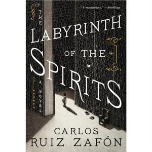 The Labyrinth of the Spirits by Carlos Ruiz Zafon