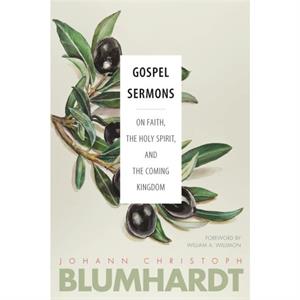 Gospel Sermons by Johann Christoph Blumhardt