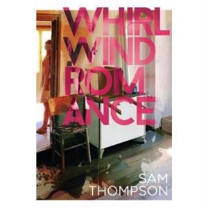 Whirlwind Romance by Sam Thompson