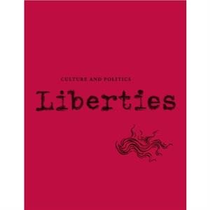 Liberties Journal of Culture and Politics by Edward Luttwak