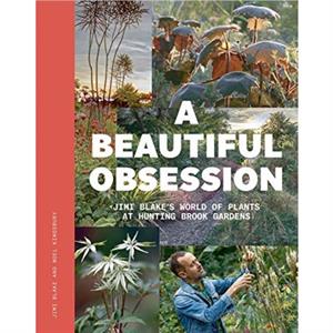 A Beautiful Obsession by Noel Kingsbury