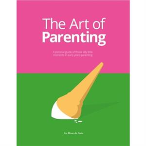 The Art of Parenting by Drew de Soto