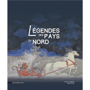 Legendes des Pays du Nord by Silvana Editoriale