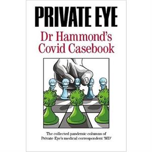 PRIVATE EYE Dr Hammonds Covid Casebook by Phil Hammond