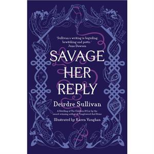 Savage Her Reply  KPMGCBI Book of the Year 2021 by Deirdre Sullivan