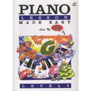 Piano Lessons Made Easy Level 1 by Lina Ng