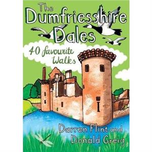 The Dumfriesshire Dales by Donald Greig