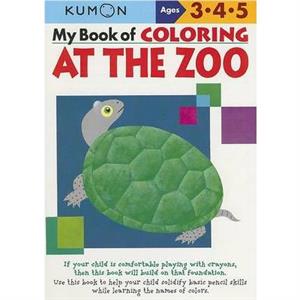 My Book of Coloring At the Zoo by Kumon