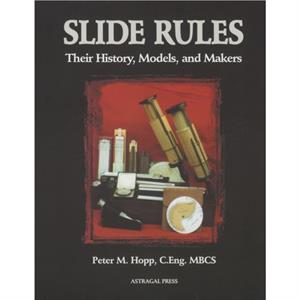 Slide Rules by Peter M. Hopp