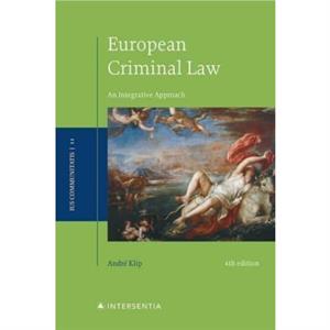 European Criminal Law 4th ed by Andr Klip