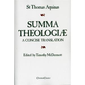 Summa Theologiae by Saint Thomas Aquinas