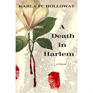 A Death in Harlem by Karla FC Holloway