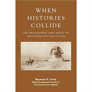 When Histories Collide by Crotty & Raymond & Jr.