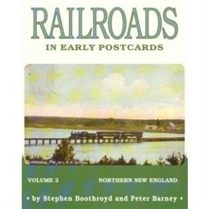 Railroads in Early Postcards by Peter Barney