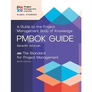 A guide to the Project Management Body of Knowledge PMBOK guide and the Standard for project management by Project Management Institute