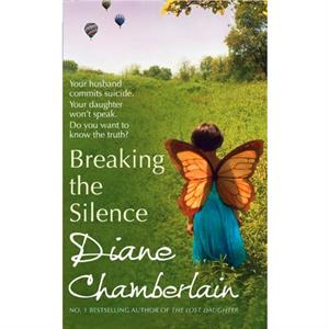 Breaking The Silence by Diane Chamberlain