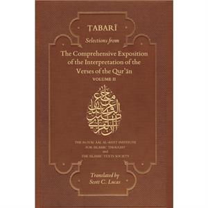 Selections from the Comprehensive Exposition of the Interpretation of the Verses of the Quran by Abu Jafar Muhammad b. Jarir alTabari