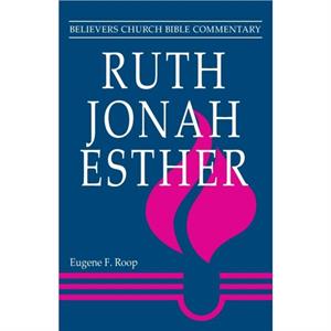 Ruth Jonah Esther by Eugene F Roop