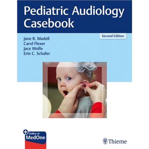 Pediatric Audiology Casebook by Erin C. Schafer
