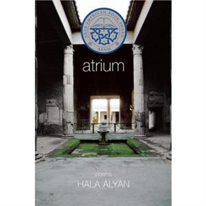 Atrium by Hala Alyan