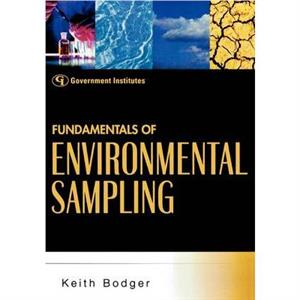 Fundamentals of Environmental Sampling by Keith Bodger