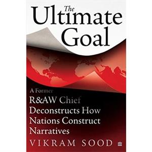 Ultimate Goal by Vikram Sood