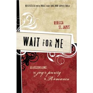 Wait for Me by Rebecca St. James