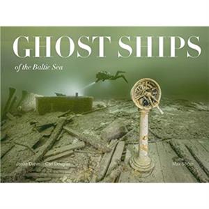 Ghost Ships of the Baltic Sea by Carl Douglas