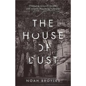 The House of Dust by Noah Broyles