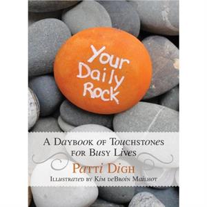 Your Daily Rock by Patti Digh