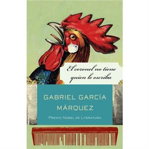 El coronel no tiene quien le escriba by Gabriel Garcia Marquez