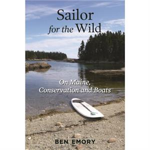 Sailor for the Wild by Ben Emory