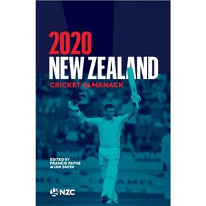 New Zealand Cricket Almanack 2020 by Payne & Francis & Smith & Ian