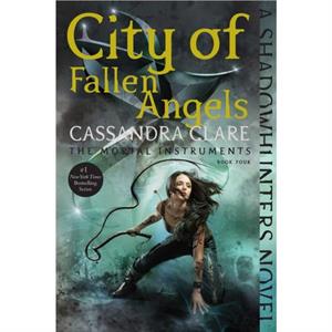 City of Fallen Angels 4 by Cassandra Clare