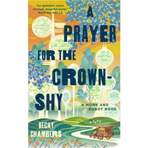 A Prayer for the CrownShy by Becky Chambers