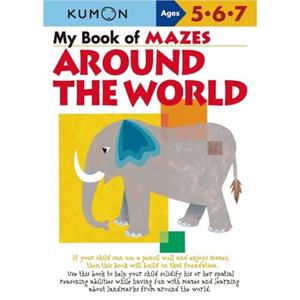 My Book of Mazes Around the World by Kumon