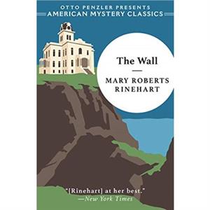 The Wall by Mary Roberts Rinehart