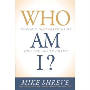 Who am I by Mike Shreve