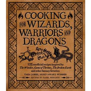 Cooking for Elves Dwarves and Dragons by Isabel Minunni