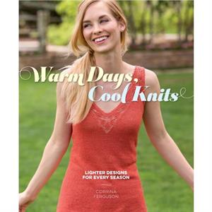 Warm Days Cool Knits by Corrina Ferguson