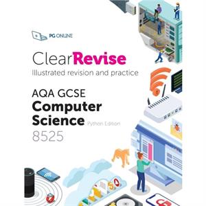 ClearRevise AQA GCSE Computer Science 8525 by PG Online