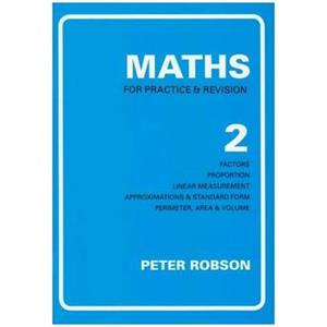 Maths for Practice and Revision by Peter Robson