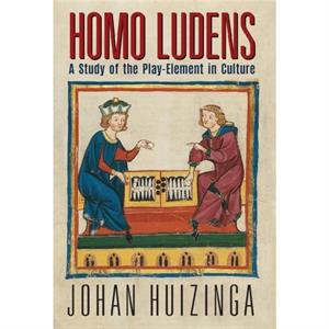 Homo Ludens by Johan Huizinga