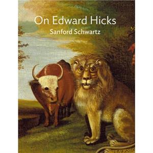 On Edward Hicks by Sanford Schwartz